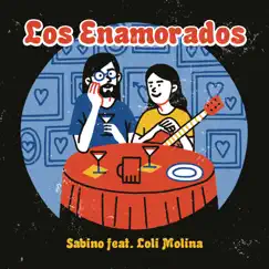 Los Enamorados - Single by Sabino & Loli Molina album reviews, ratings, credits