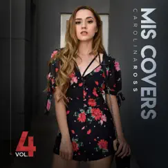 Mis Covers, Vol. 4 by Carolina Ross album reviews, ratings, credits