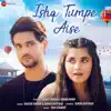 Ishq Tumpe Aise - Single album lyrics, reviews, download