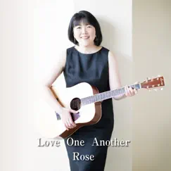 Love One Another - Single by Rose album reviews, ratings, credits