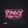 Pinky Promise (feat. S.H.E.E.S.H, Blac Chanel & Woosie) - Single album lyrics, reviews, download