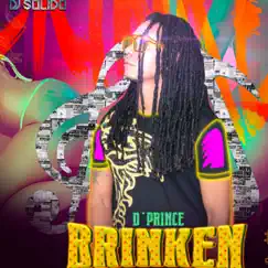 Brinken - Single by D’Prince & Dj Solido album reviews, ratings, credits