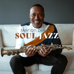Soul Jazz by Merlon Devine album reviews, ratings, credits