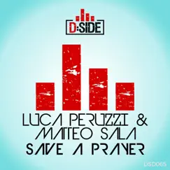 Save a Prayer - Single by Luca Peruzzi & Matteo Sala album reviews, ratings, credits