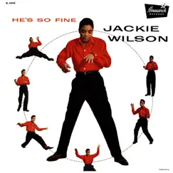 He's So Fine by Jackie Wilson album reviews, ratings, credits