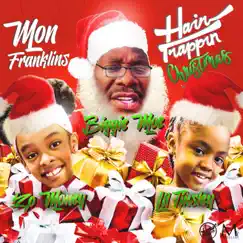 HairTrappin Christmas - Single (feat. Biggie Moe, Zo Money & Lil Tinsley) - Single by Mon Franklins album reviews, ratings, credits