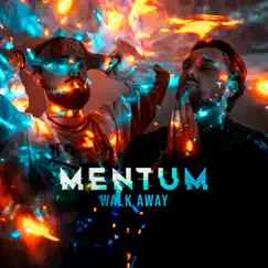 Walk Away - Single by Mentum album reviews, ratings, credits