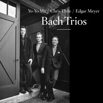Bach Trios by Yo-Yo Ma, Chris Thile & Edgar Meyer album download