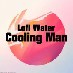 Cooling Man Song Lyrics