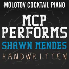 MCP Performs Shawn Mendes: Handwritten by Molotov Cocktail Piano album reviews, ratings, credits