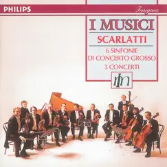 Scarlatti: 6 Sinfonie di Concerto Grosso - Flute Concertos Nos. 1 - 3 by I Musici album reviews, ratings, credits