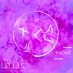 La Luz - Single by P E C E S album reviews, ratings, credits