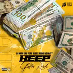 Keep Gettin' Rich (feat. Slee & Redd Royalty) - Single by DJ New Era album reviews, ratings, credits