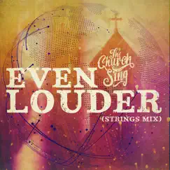 Even Louder (Strings Mix) Song Lyrics