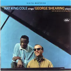 Nat King Cole Sings/George Shearing Plays by Nat 