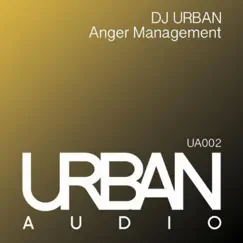 Anger Management - Single by DJ Urban album reviews, ratings, credits