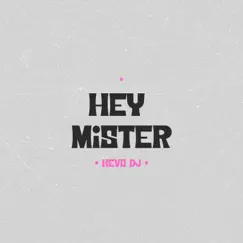 Hey Mister - Single by Kevo DJ album reviews, ratings, credits