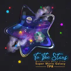 To the Stars: Melancholy Music from Super Mario Galaxy by TPR album reviews, ratings, credits