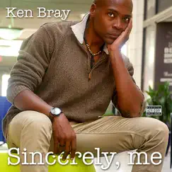 Sincerely, Me - Single by Ken Bray album reviews, ratings, credits