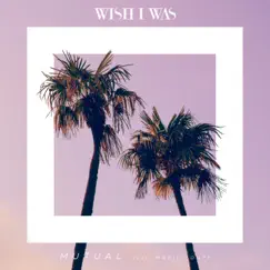 Mutual - Single by Wish I Was & Marie Font album reviews, ratings, credits