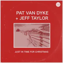 Just in Time for Christmas - Single by Pat Van Dyke & Jeff Taylor album reviews, ratings, credits