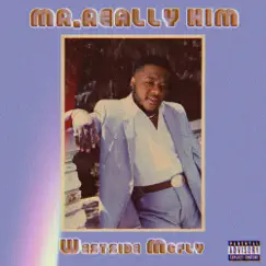 Mr. Really Him (feat. Isthattrey) Song Lyrics