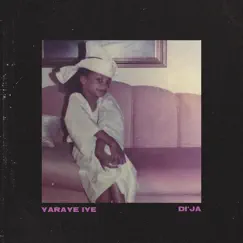 Yaraye Iye - Single by Di'Ja album reviews, ratings, credits