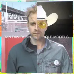 Role Models - Single by Dan Davidson album reviews, ratings, credits