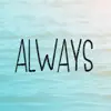 Always - Single album lyrics, reviews, download
