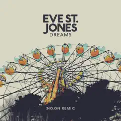 Dreams (no.On Remix) - Single by Eve St. Jones album reviews, ratings, credits