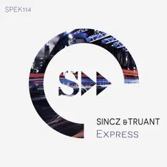 Express (incl.Seb Skalski Remix) - Single by Sincz & Truant album reviews, ratings, credits