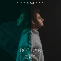 Dollar Ja Des - Single by Gurshabad album reviews, ratings, credits