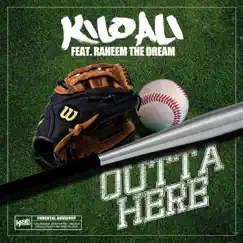 Outta Here (feat. Raheem The Dream) - Single by Kilo Ali album reviews, ratings, credits