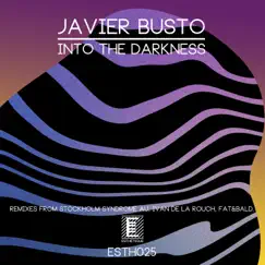 Into the Darkness - EP by Javier Busto album reviews, ratings, credits