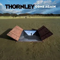 Come Again by Thornley album reviews, ratings, credits