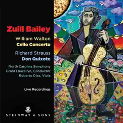 Walton: Cello Concerto - Strauss: Don Quixote, Op. 35, TrV 184 (Live) by Zuill Bailey, North Carolina Symphony Orchestra & Grant Llewellyn album reviews, ratings, credits