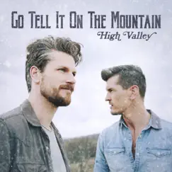 Go Tell It On The Mountain - Single by High Valley album reviews, ratings, credits