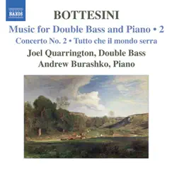 Bottesini: Music for Double Bass and Piano, Vol. 2 by Joel Quarrington, Andrew Burashko & Monica Whicher album reviews, ratings, credits