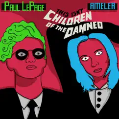 (This Isn't) Children of the Damned - Single by Amelea & Paul Lepage album reviews, ratings, credits