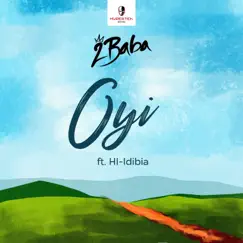 Oyi (feat. HI-Idibia) Song Lyrics