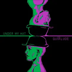 Under My Hat by Quaalude album reviews, ratings, credits