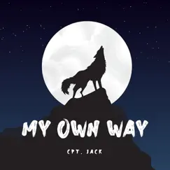 My Own Way - Single by Cpt. Jack album reviews, ratings, credits