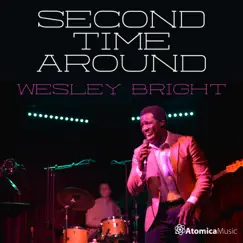 Wesley Bright: Second Time Around by Atomica Music album reviews, ratings, credits