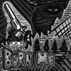Burn Me - Single by Dusty Bo album reviews, ratings, credits