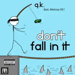 Don't Fall in It (feat. Melrose 951) Song Lyrics