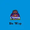 Da Wop - Single album lyrics, reviews, download