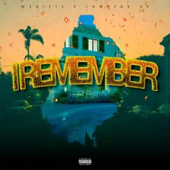 I Remember - Single by Manifis & Compton Av album reviews, ratings, credits