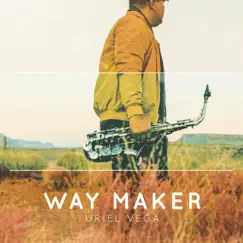 Way Maker (Instrumental) - Single by Uriel Vega album reviews, ratings, credits