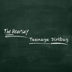 Teenage Dirtbag - Single by The Hearsay album reviews, ratings, credits