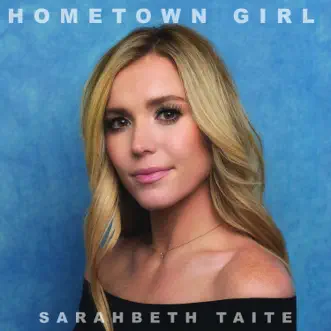 Hometown Girl - Single by Sarahbeth Taite album download